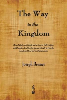 The Way To The Kingdom By Joseph Benner