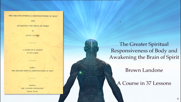 The Greater Spiritual Responsiveness in 37 Lessons by Brown Landone