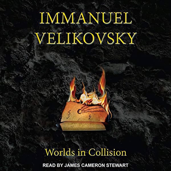 Worlds in Collision by Immanuel Velikovsky (1950) [Audiobook]