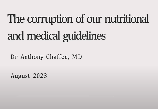 The Corruption of Our Nutritional and Medical Guidelines |Dr Chaffee