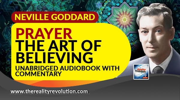 Prayer: The Art Of Believing By Neville Goddard (Unabridged w/Commentary)