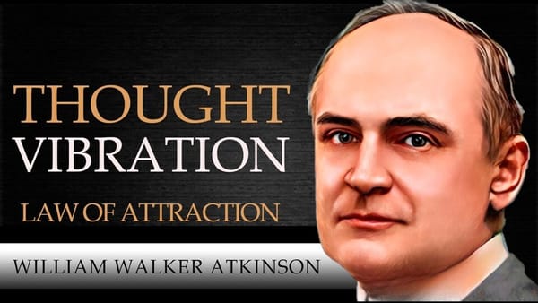 Thought Vibration by William Walker Atkinson