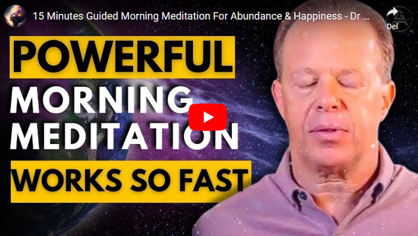 15 Minutes Guided Morning Meditation For Abundance & Happiness - Dr. Joe Dispenza