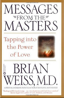 BRIAN WEISS -- MESSAGES FROM THE MASTERS